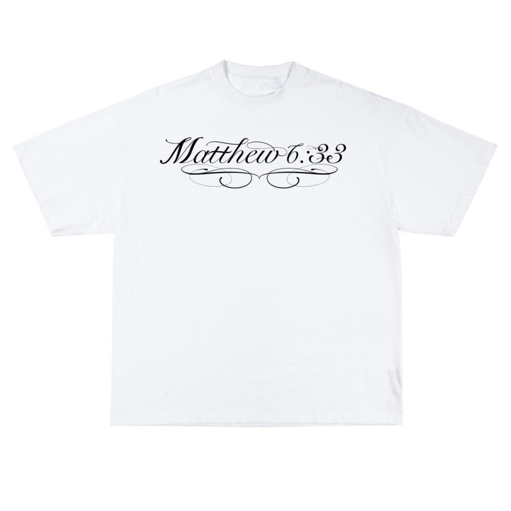 Matthew 6:33 Shirt